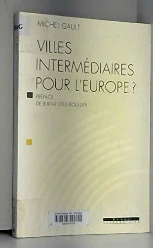 Villes intermédiaires pour l'Europe ?