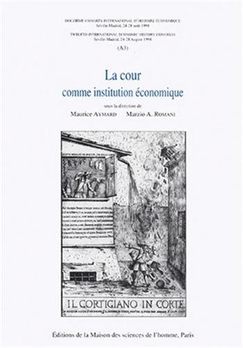 la cour comme institution economique. 12ème congrès international d'histoire economique séville-madr