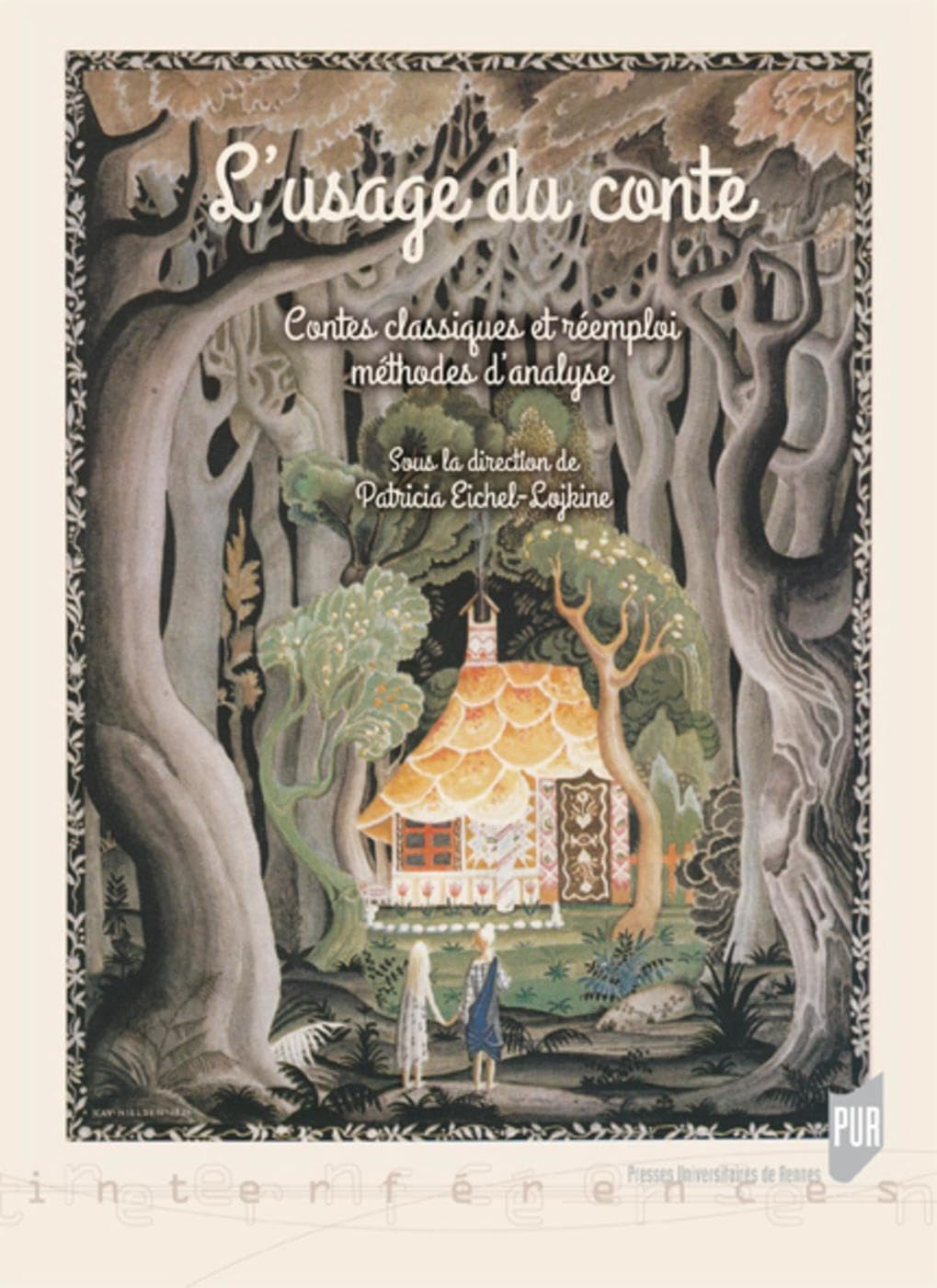 L'usage du conte : contes classiques et réemploi : méthodes d'analyse