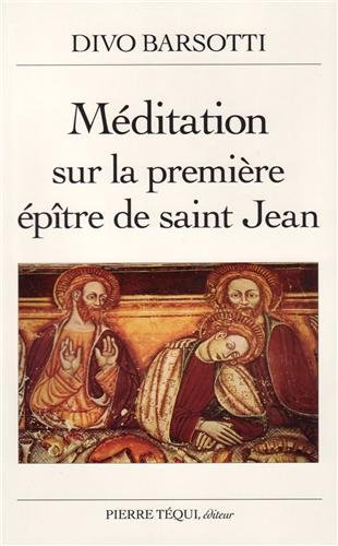 Méditations sur la première épître de saint Jean