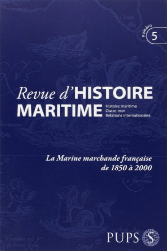 Revue d'histoire maritime, n° 5. La marine marchande française de 1850 à 2000