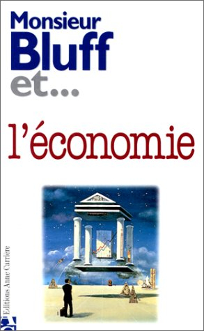 Monsieur Bluff et l'économie