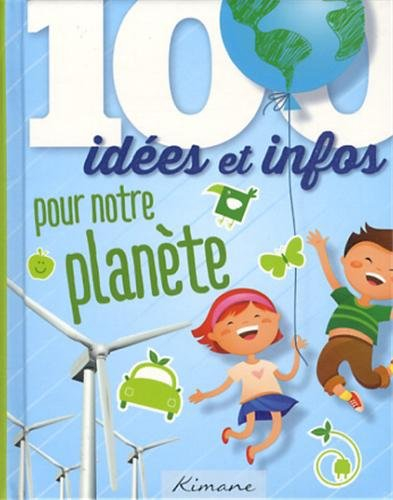 100 idées et infos pour les écologistes en herbe