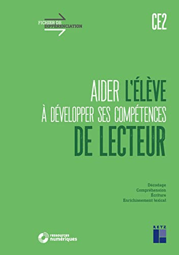 Aider l'élève à développer ses compétences de lecteur CE2 : + téléchargement