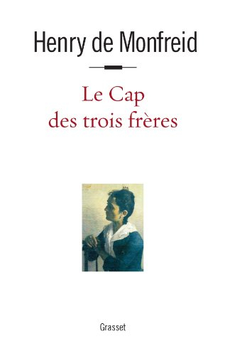 L'envers de l'aventure. Vol. 4. Le cap des trois frères