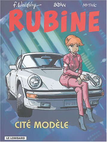 Rubine. Vol. 9. Cité modèle