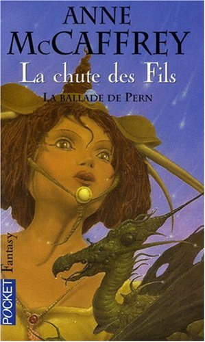 La ballade de Pern. La chute des fils