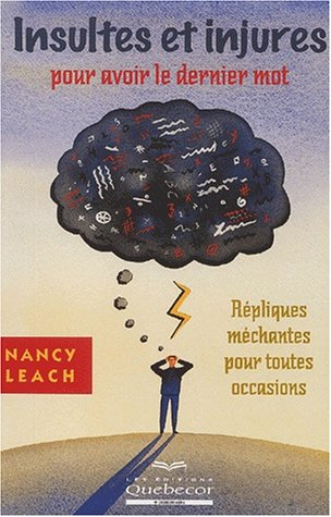 insultes et injures pour avoir le dernier mot