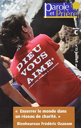 parole et prière nº73 - juillet 2016: avec bienheureux frédéric ozanam