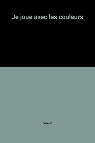 Je joue avec les couleurs