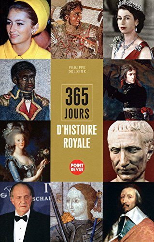 365 jours d'histoire royale