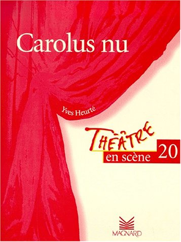 Carolus tout nu : pièce en un acte