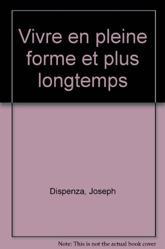 un programme en sept points pour vivre en pleine forme et plus longtemps