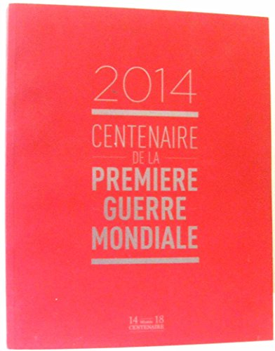 2014 centenaire de la première guerre mondiale