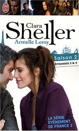 Clara Sheller. Saison 2 : épisodes 3 & 4