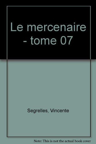 Le Mercenaire. Vol. 7. Un rêve inquiétant