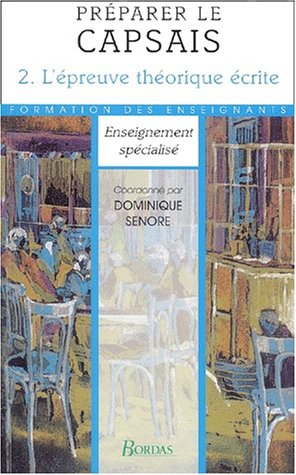 Préparer le CAPSAIS. Vol. 2. L'épreuve théorique écrite