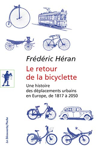 Le retour de la bicyclette : une histoire des déplacements urbains en Europe, de 1817 à 2050