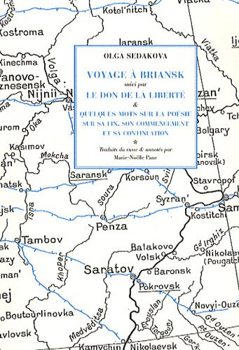 Voyage à Briansk. Le don de la liberté. Quelques mots sur la poésie, sur sa fin, son commencement et