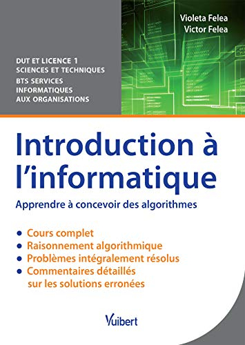 Introduction à l'informatique, apprendre à concevoir des algorithmes : cours & problèmes résolus : D