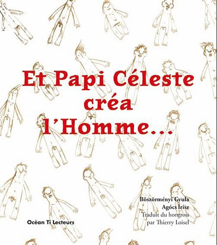 Et Papi Céleste créa l'homme...