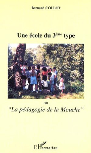Une école du 3e type ou La pédagogie de la mouche