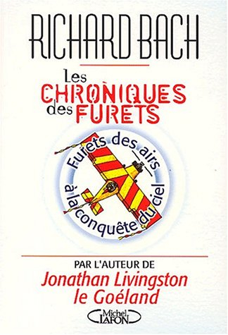 Les chroniques des furets. Vol. 2003. Furets des airs à la conquête du ciel