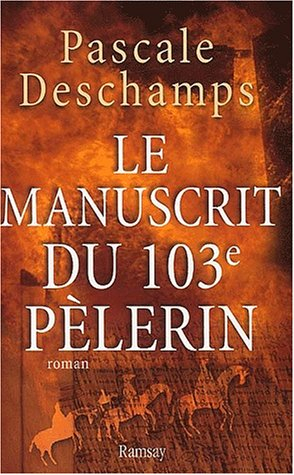 Le manuscrit du 103e pèlerin