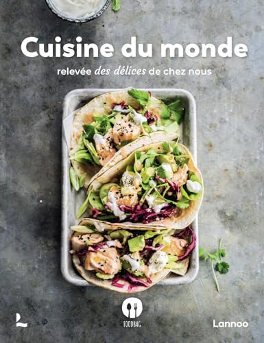 Cuisine du monde relevée des délices de chez nous