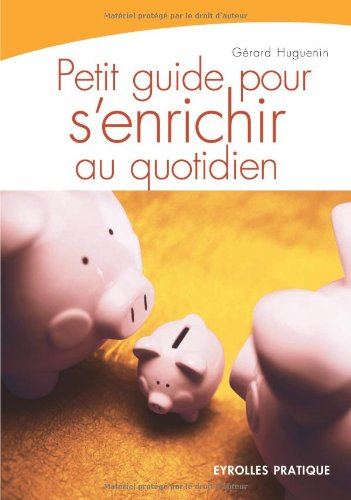 Petit guide pour s&#039;enrichir au quotidien