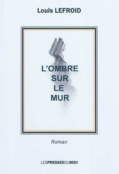L'ombre sur le mur