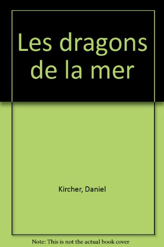 Les dragons de la mer