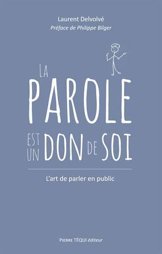 La parole est un don de soi : l'art de parler en public