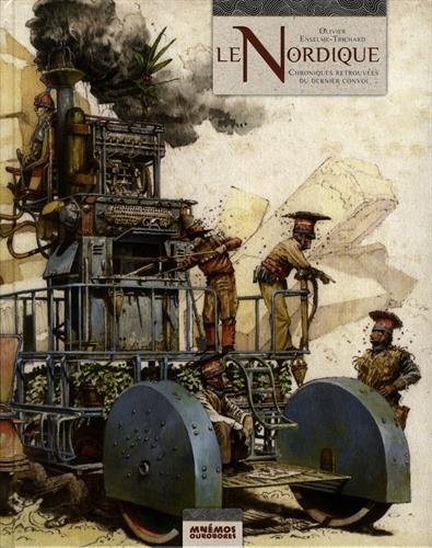 Le Nordique : chroniques retrouvées du dernier convoi