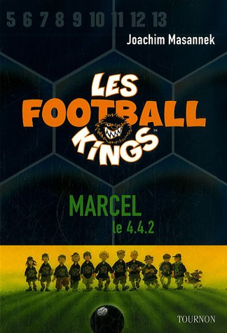 Les Football Kings. Vol. 4. Marcel, le 4-4-2