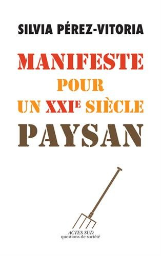 Manifeste pour un XXIe siècle paysan : essai