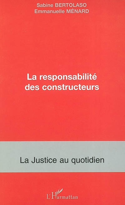 La responsabilité des constructeurs