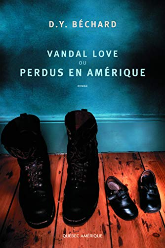 Vandal love, ou, Perdus en Amérique