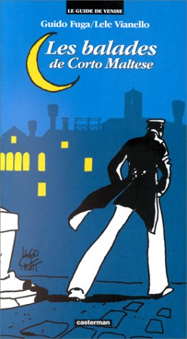 Les balades de Corto Maltese : le guide de Venise