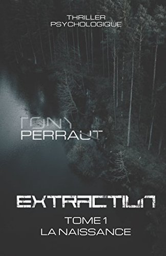 Extraction: La naissance