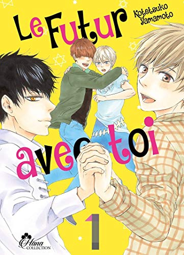 Le futur avec toi. Vol. 1