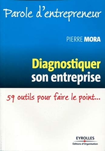 Diagnostiquer son entreprise : 59 outils pour faire le point