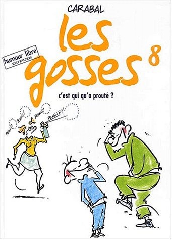 Les gosses. Vol. 8. C'est qui qu'a prouté ?