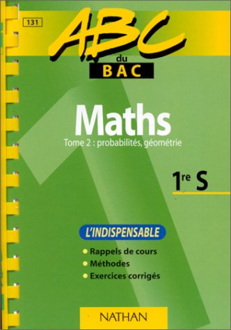 Maths : l'indispensable. Vol. 2. Probabilités, géométrie