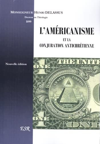 L'américanisme et la conjuration antichrétienne