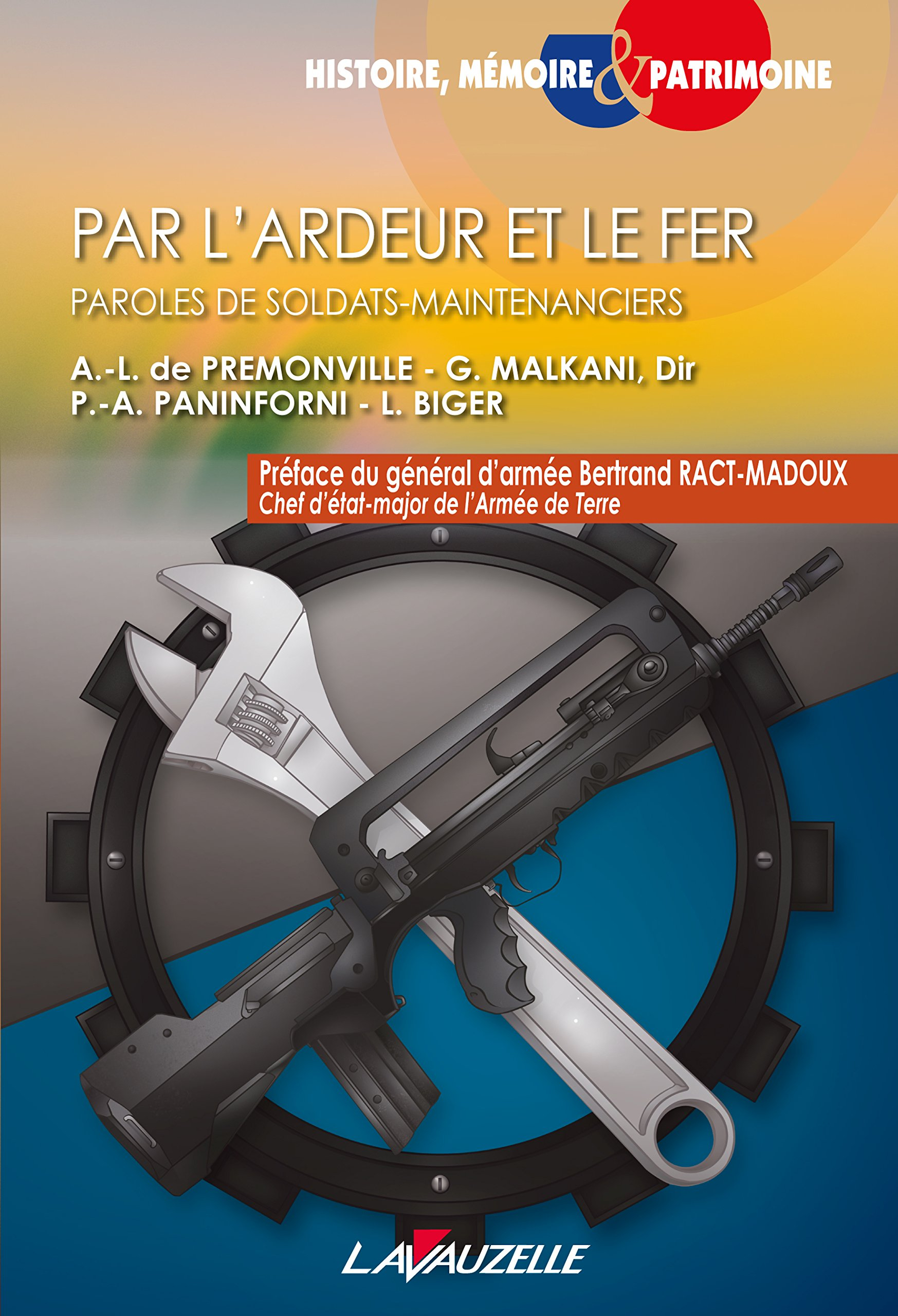 Par l'ardeur et le fer : paroles de soldats-maintenanciers