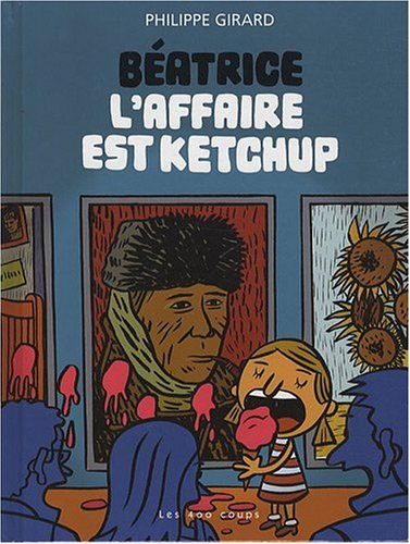 Béatrice. Vol. 2. L'affaire est ketchup