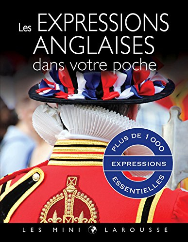 Les expressions anglaises dans votre poche : plus de 1.000 expressions essentielles