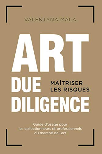 Art Due Diligence: Maîtriser les risques