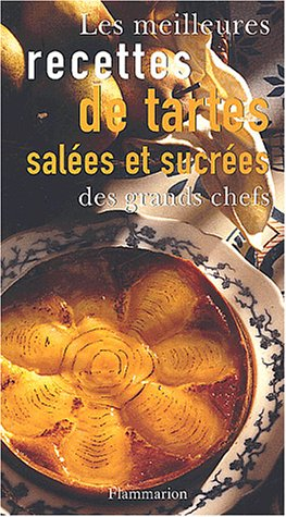 Les meilleures recettes de tartes salées et sucrées des grands chefs